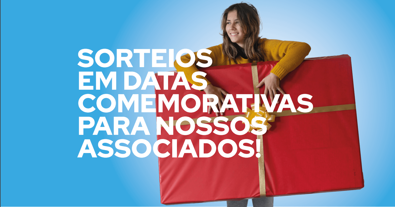 Sorteios em datas comemorativas para nossos associados